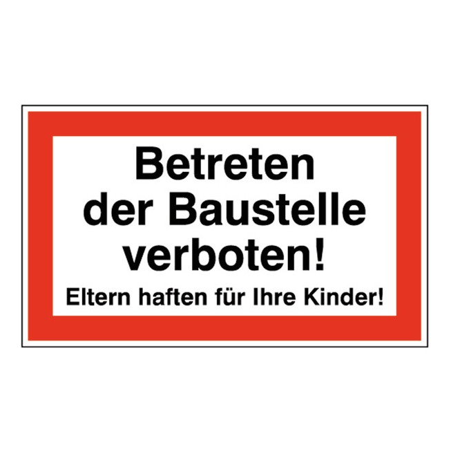 Baustellenverkehrszeichen "Betreten der Baustelle Verboten/Eltern" Aluminium 63x40 cm